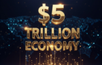 India’s Path Towards Becoming a $5 Trillion Economy $5 Trillion Economy