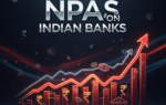 Impact of NPAs on Indian Banks NPAs on Indian Banks